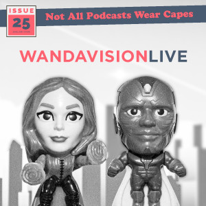 NAPWC - Issue 25 - WandaVision Live!