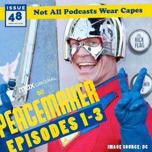NAPWC - Issue 48 - Peacemaker: Episodes 1-3