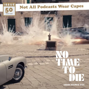 NAPWC - Issue 50 - No Time to Die