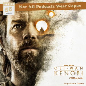 NAPWC - Issue 56 - Obi Wan Kenobi: Episodes I, II, III