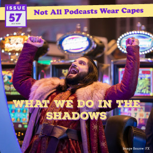 NAPWC - Issue 57 - What We Do In The Shadows