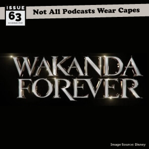NAPWC - Issue 63 - Black Panther: Wakanda Forever