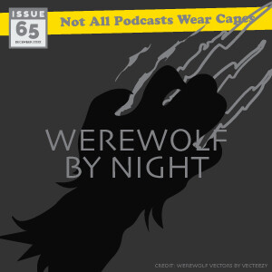 NAPWC - Issue 65 - Werewolf by Night