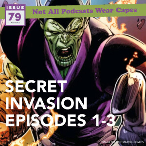 NAPWC - Issue 79 - Secret Invasion: Episodes 1-3