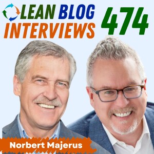 Norbert Majerus on Lean-Driven Innovation; From a Farm in Luxembourg to Factories and a Shingo Award