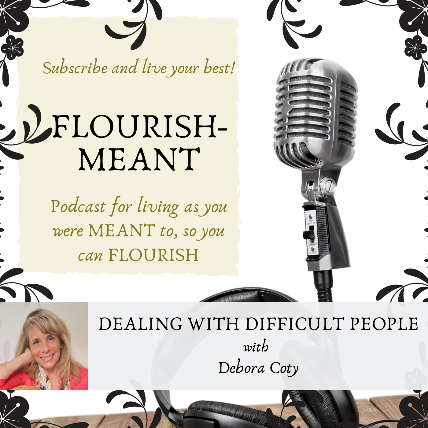 Dealing with Difficult People with Debora Coty