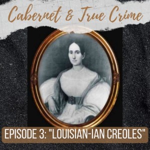 Episode 3: ”Louisian-ian Creoles”
