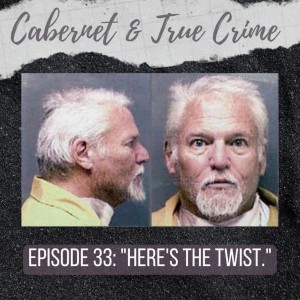 Episode 33: ”Here’s the Twist”