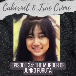 Episode 34: The Murder of Junko Furuta
