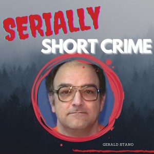 Serially Short Crimes - Gerald Stano