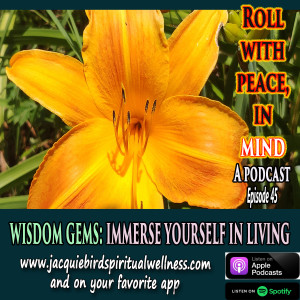 Immerse YourSelf In Living--Wisdom Gems