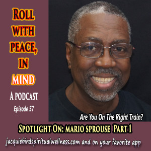 Spotlight On: Mario Sprouse Part 1--Are You Riding On The Right Train? Riding On The Urge