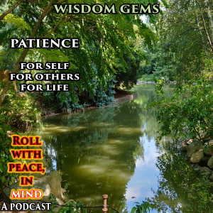 Wisdom Gems: PATIENCE