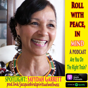 Are You On The Right Train? Riding On The Urge, SPOTLIGHT ON: Sayydah Garrett