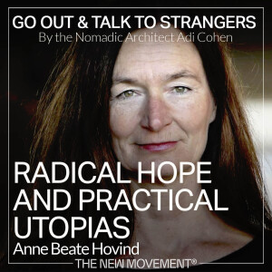 S05E10 Radical Hope and Practical Utopias with Anne Beate Hovind | Future Library Project