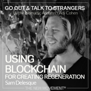 S03E06 Using Blockchain for creating regeneration with Sam Delesque | OASA Traditional Dream Factory Portugal