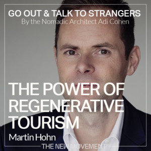 S03E08 The power of regenerative tourism with Martin Hohn