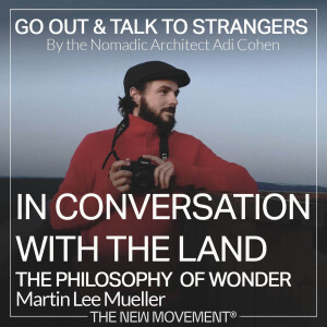 S05E09 In Conversation with the Land: The Philosophy of Wonder with Martin Lee Mueller | ANCEP