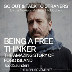 S02E09 Being a free thinker & the amazing story of Fogo island project with Todd Saunders