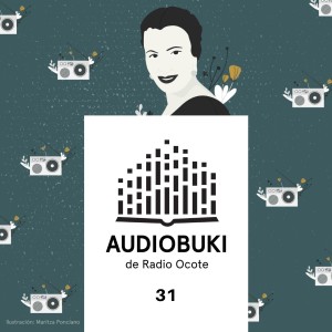 Audiobuki 31 // Foro de la mujer, Alaíde Foppa entrevista a Stella Quan