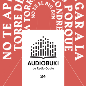 Audiobuki 34 // No te apresures a llegar a la Torre de Londres