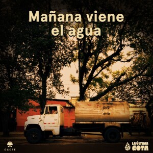 La última gota 01 - Mañana viene el agua