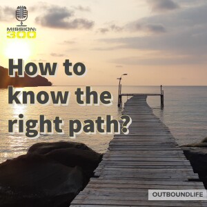 Episode 84 - How do I know the right path for life?