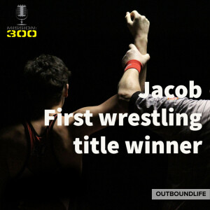 Episode 86 - Jacob - First wrestling title winner