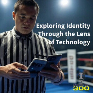 Episode 100 - Exploring Identity Through the Lens of Technology