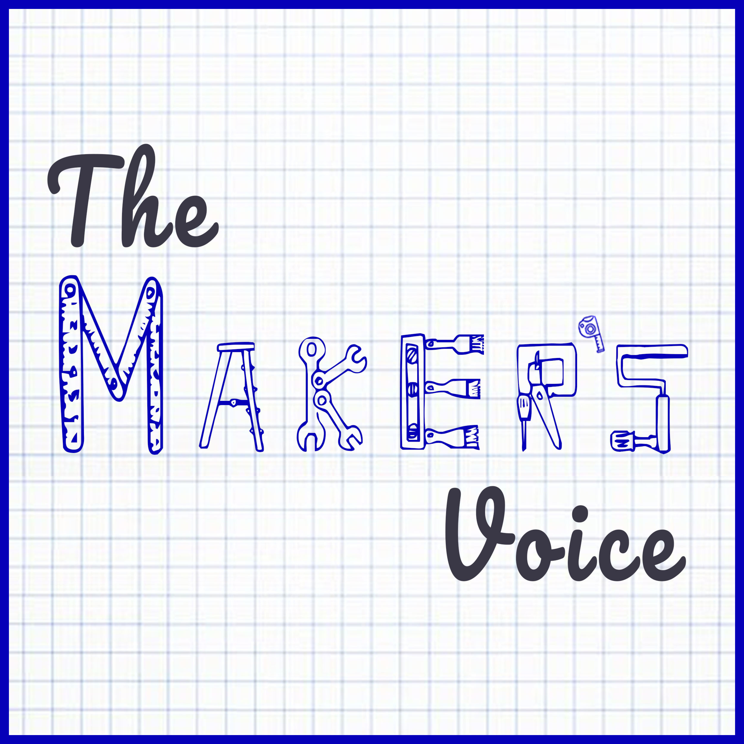 The Maker’s Voice Podcast