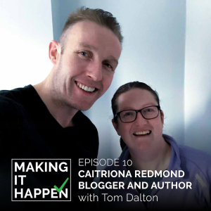 Making It Happen #10 Caitriona Redmond