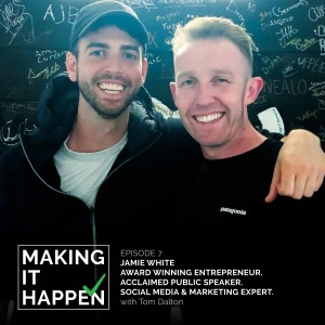 Making It Happen #7 Jamie White