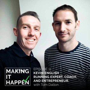 Making It Happen #11 Kevin English