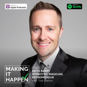 Making It Happen #38 Keith Barry