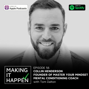 Making It Happen #56 - Collin Henderson