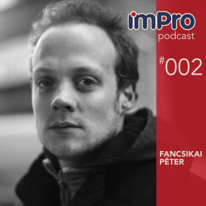 #002 - Fancsikai Péter - Alkalmazott zene a színházban