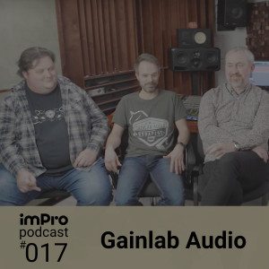 imPro Podcast #17 - Gainlab Audio interjú