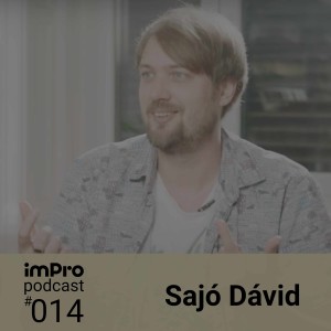 imPro Podcast #014 - Sajó Dávid interjú