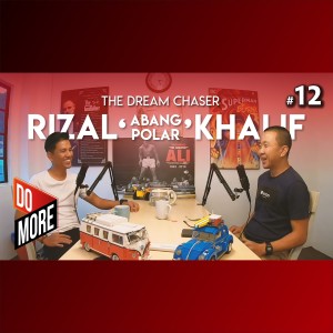 Rizal ‘Abang Polar’ Khalif - The Dream Chaser 