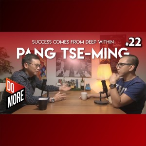EP Plus’ Pang Tse-Ming - Success Comes from Deep Within