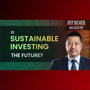 Nomura’s Leslie Yap - Is Sustainable Investing the Future?
