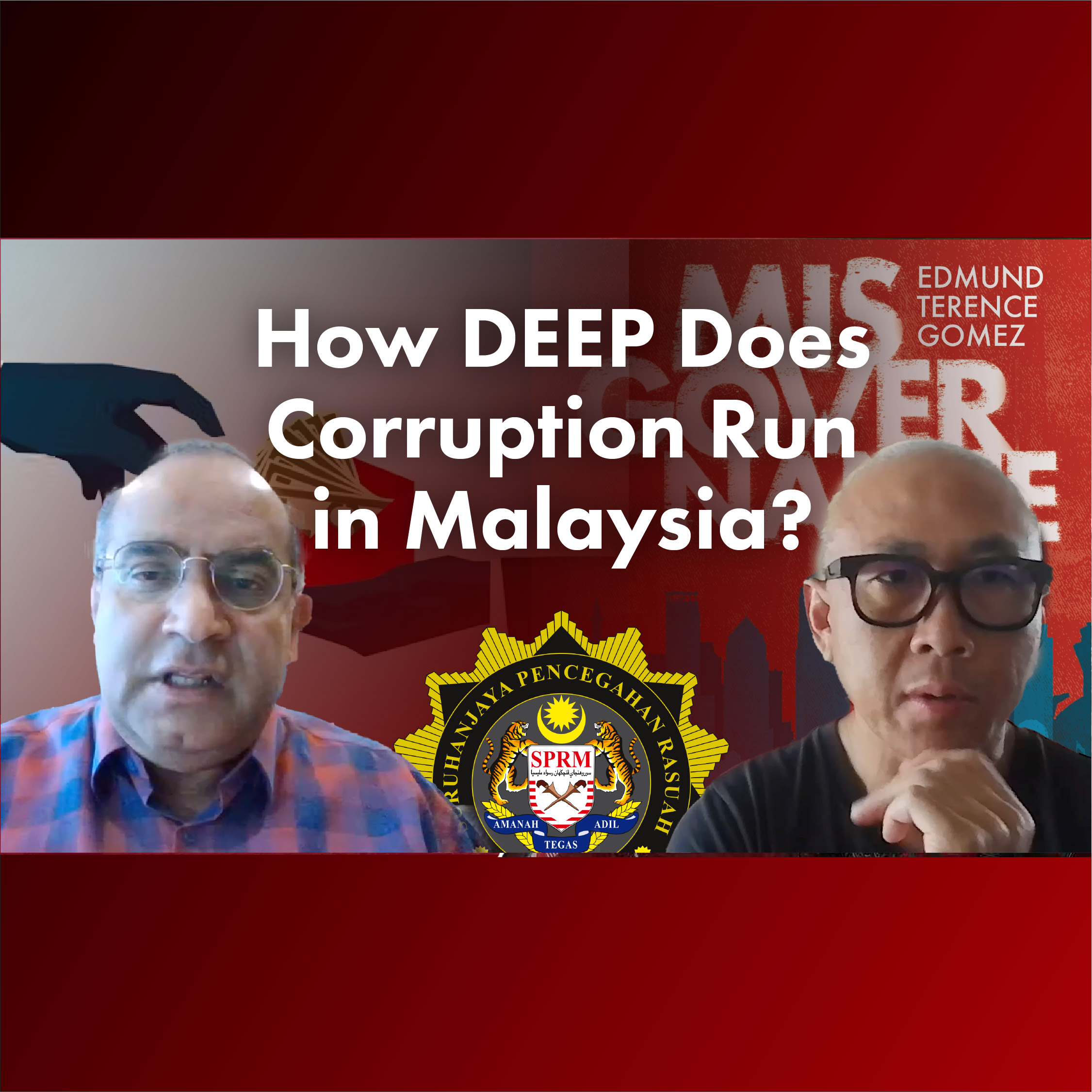 Prof Terence Gomez - How DEEP Does Corruption Run in Malaysia?