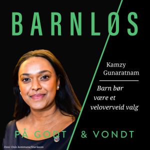 Kamzy Gunaratnam: Barn bør være et veloverveid valg