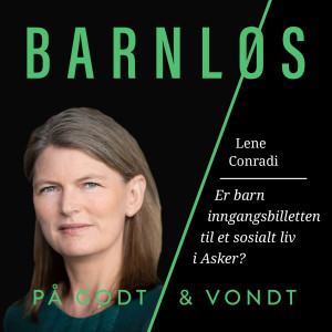 Ordføreren i Asker, Lene Conradi Om barn er inngangsbilletten til et sosialt liv i Asker