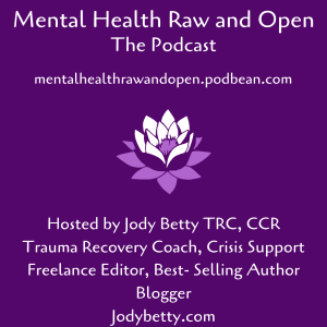 Mental Health Raw and Open Introduction Episode