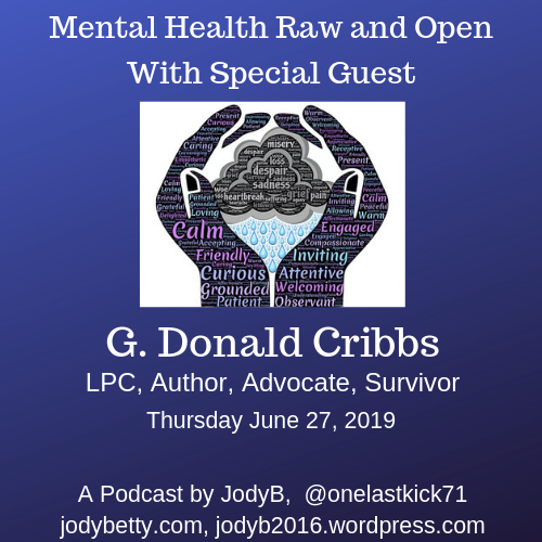 Mental Health Raw and Open with special guest G. Donald Cribbs