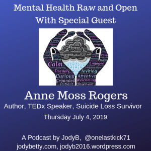 Season 1 Ep.3 Mental Health Raw and Open with special guest Anne Moss Rogers