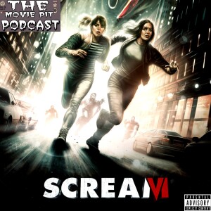 Episode 68: Scream VI (2023)