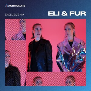 Eli & Fur - 1001Tracklists ‘NYX Music’ Exclusive Mix