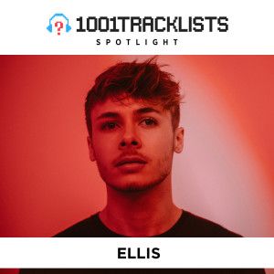 Ellis - 1001Tracklists Spotlight Mix